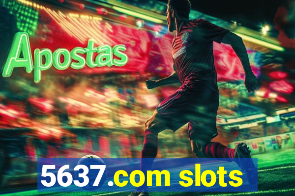 5637.com slots